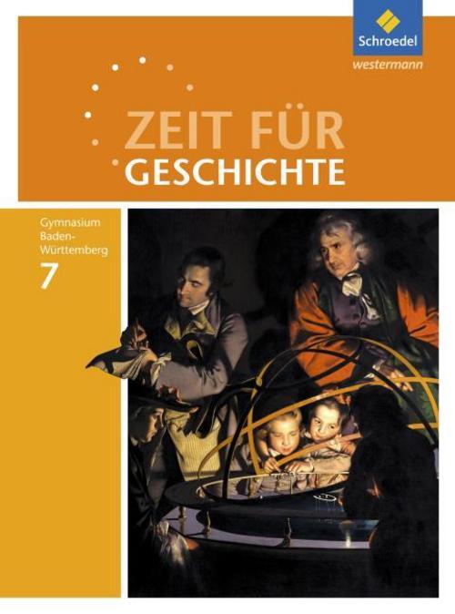 Zeit für Geschichte 7. Schulbuch. Gymnasien. Baden-Württemberg