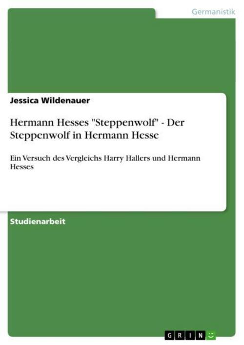 Hermann Hesses \"Steppenwolf\" - Der Steppenwolf in Hermann Hesse