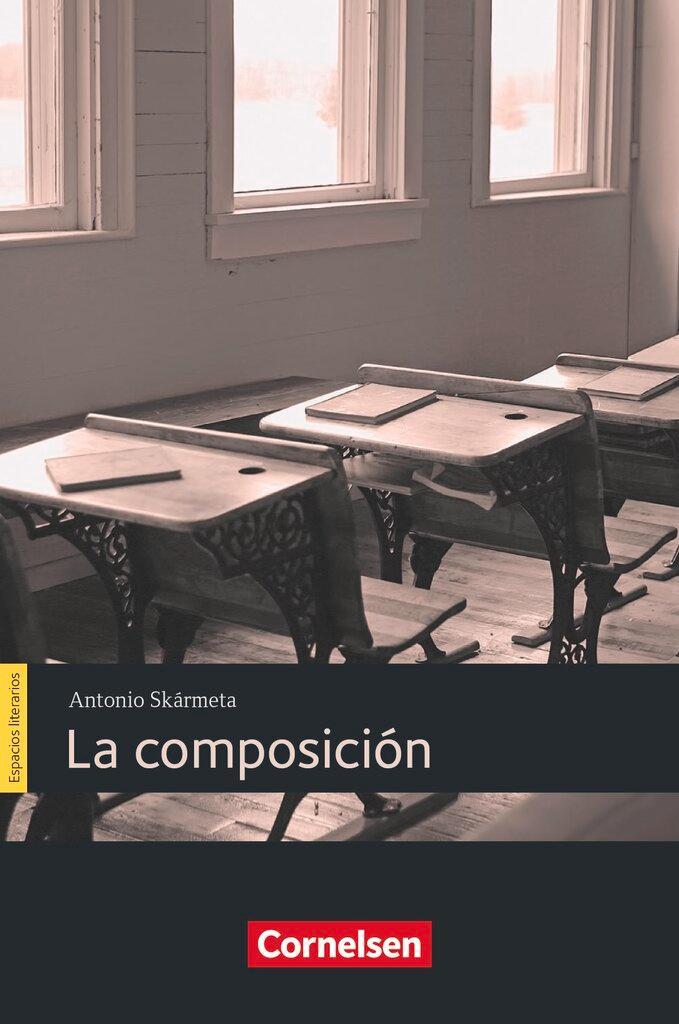 Skármeta, Antonio/Espacios literarios B1 - La composición