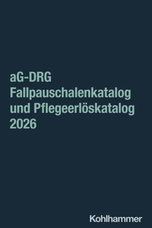 aG-DRG Fallpauschalenkatalog und Pflegeerlöskatalog 2026