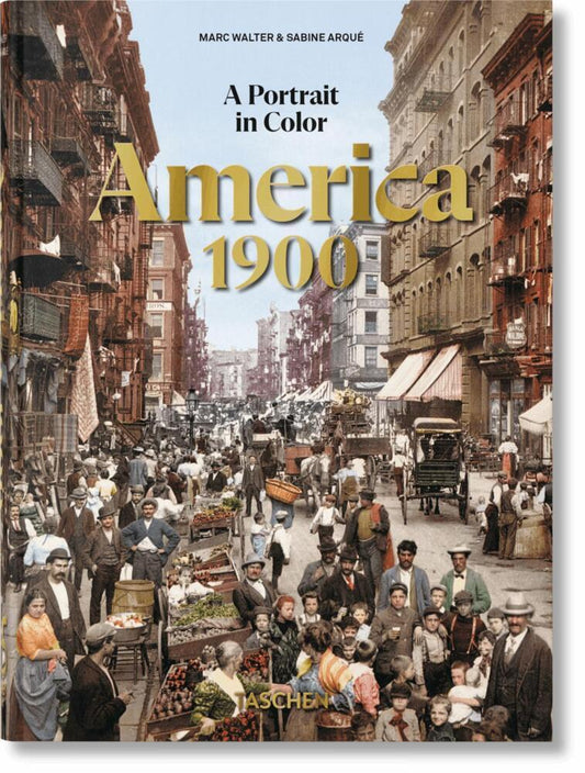 America 1900. A Portrait in Color
