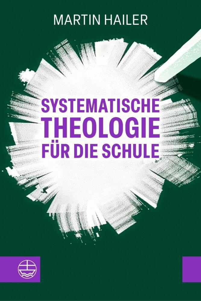 Systematische Theologie für die Schule