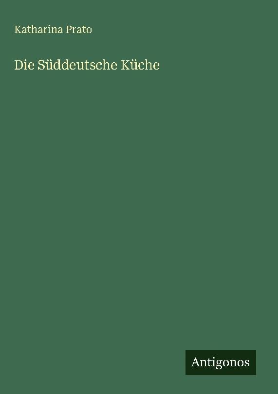 Die Süddeutsche Küche