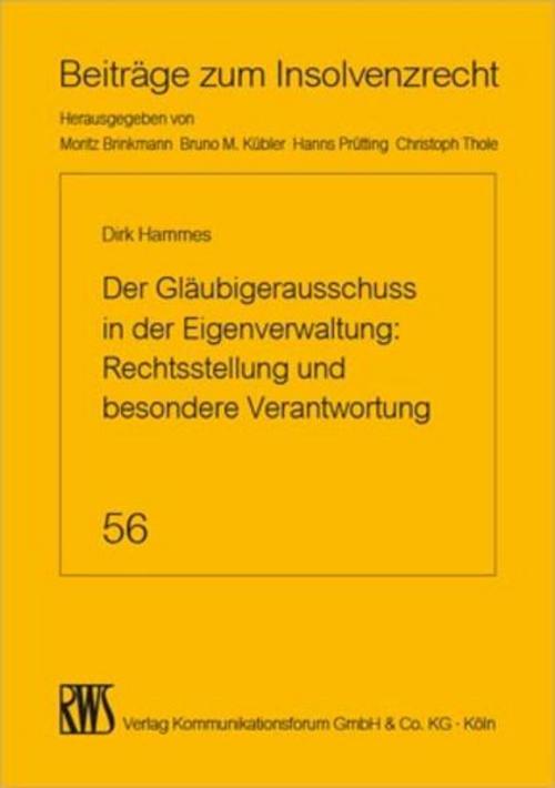 Der Gläubigerausschuss in der Eigenverwaltung: Rechtsstellung und besondere Verantwortung