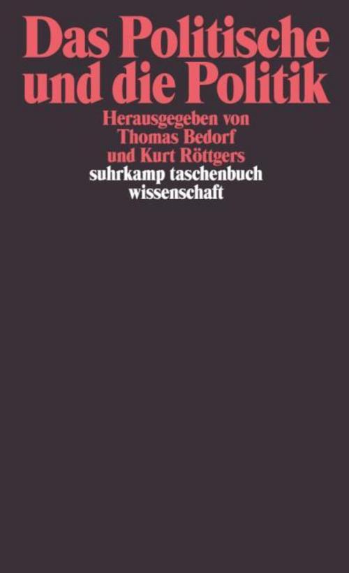 Das Politische und die Politik
