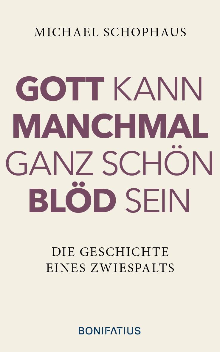 Buchcover: Gott kann manchmal ganz schön blöd sein