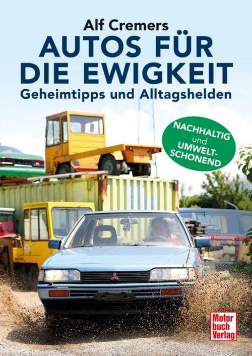 Autos für die Ewigkeit: Kaufen - Schrauben - Leben
