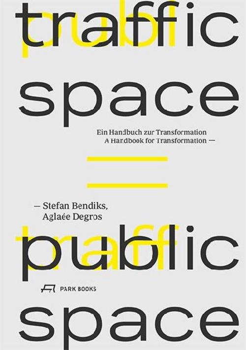 Traffic Space is Public Space