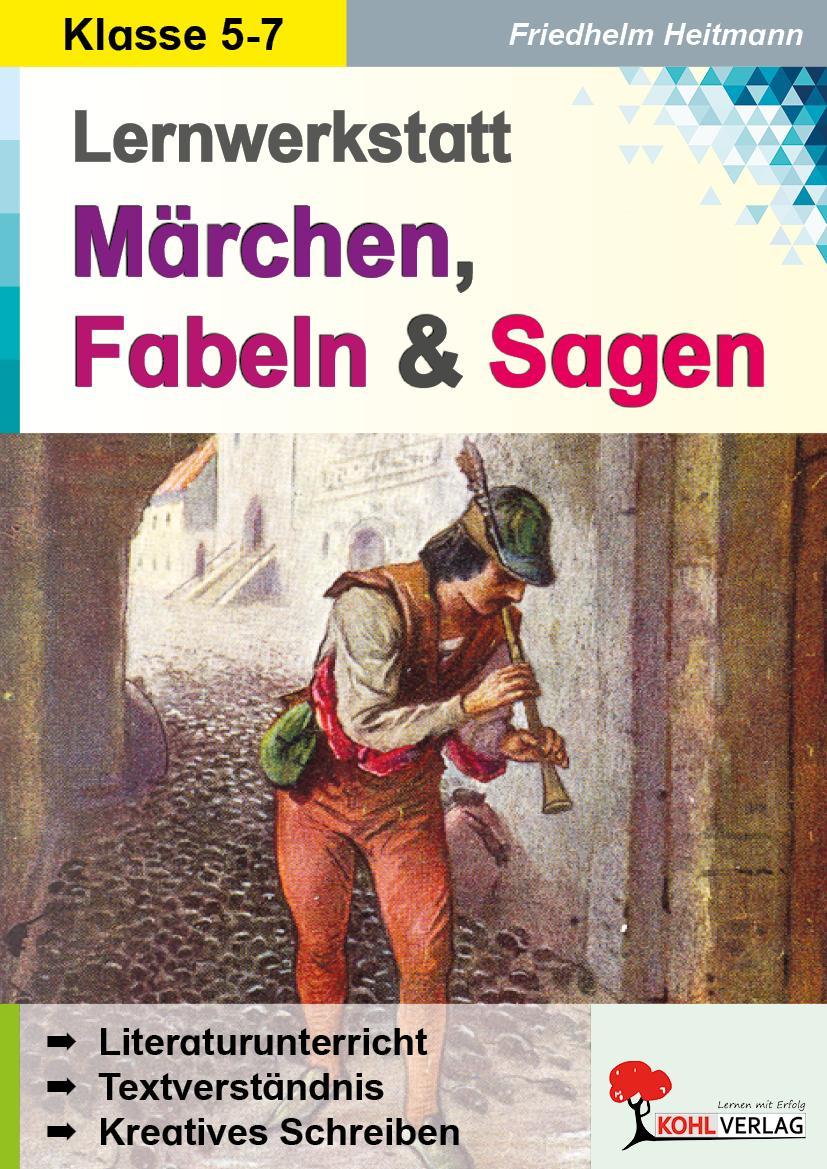 Lernwerkstatt - Märchen, Fabeln und Sagen