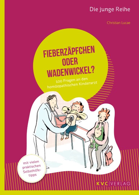 Buchcover: Fieberzäpfchen oder Wadenwickel?