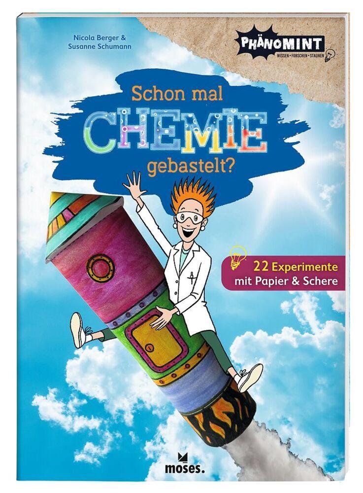 Berger M. A., Nicola/PhänoMINT Schon mal Chemie gebastelt?
