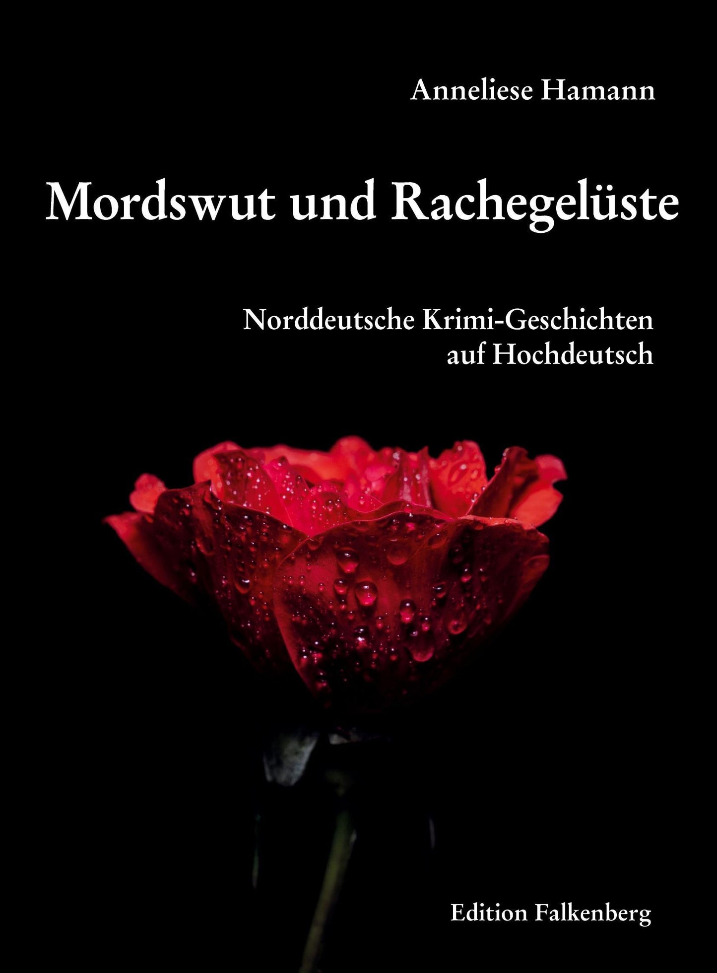 Mordswut und Rachegelüste