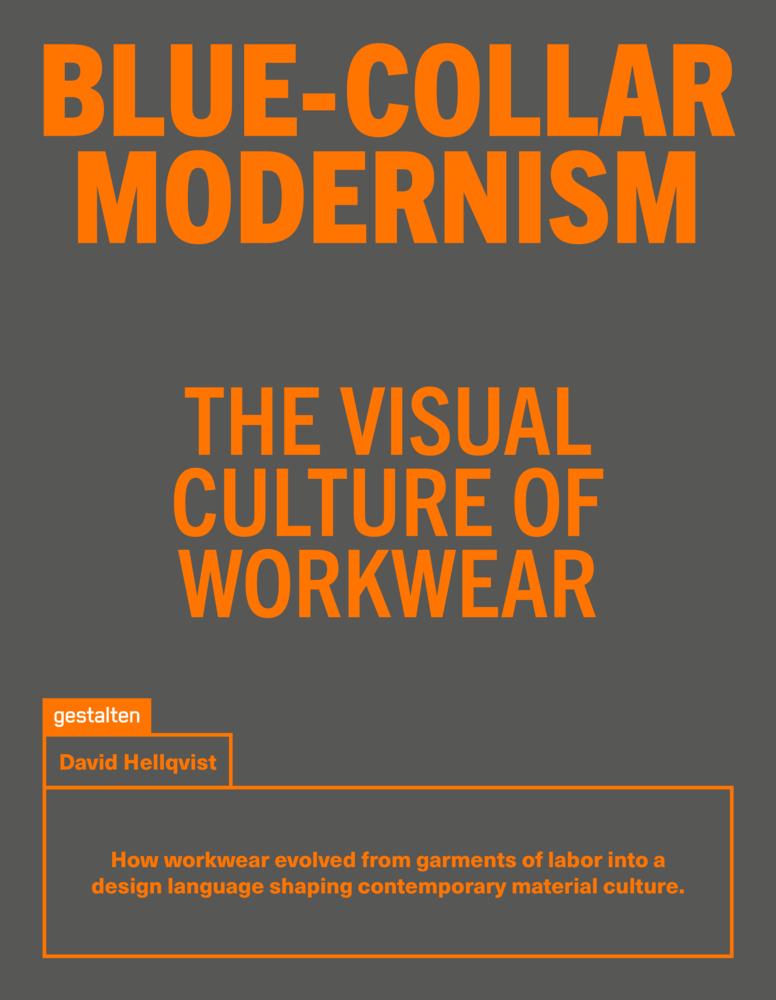 Blue-Collar Modernism: The Visual Culture of Workwear