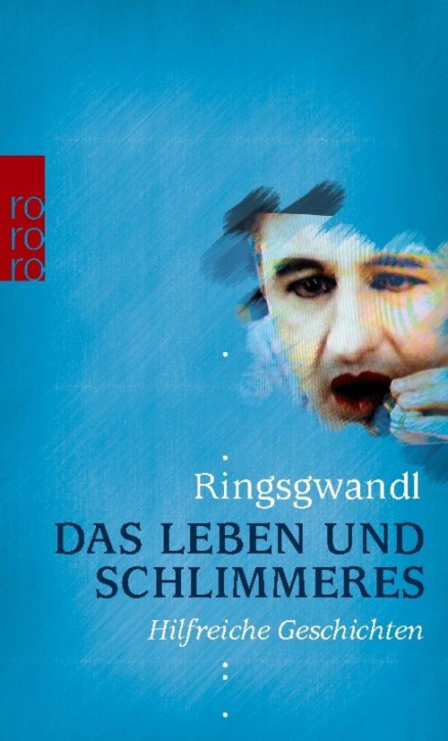 Buchcover: Das Leben und Schlimmeres