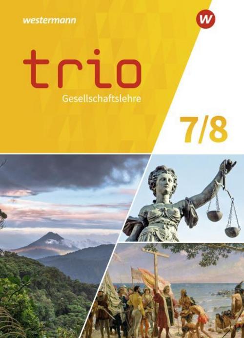 Trio Gesellschaftslehre 7 / 8. Schulbuch. Für Gesamtschule und Realschule plus in Rheinland-Pfalzür Gesamtschulen in Rheinland-Pfalz