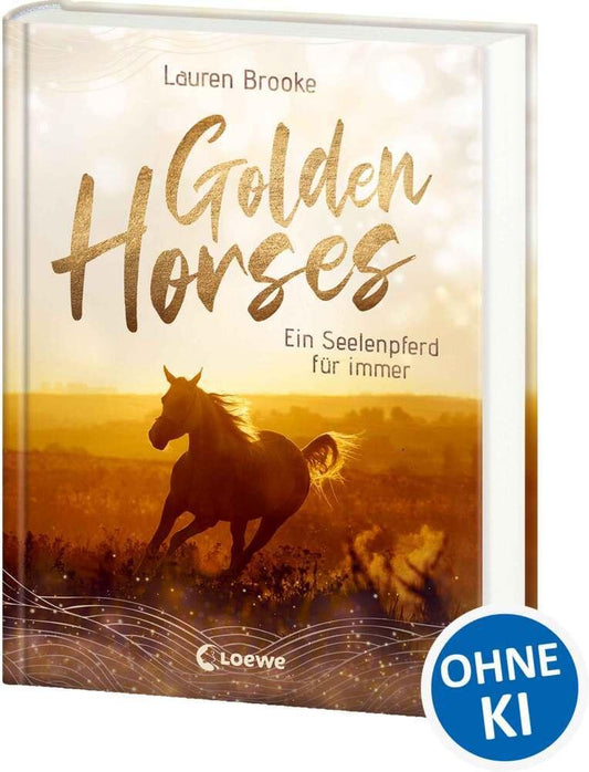 Golden Horses (Band 1) - Ein Seelenpferd für immer