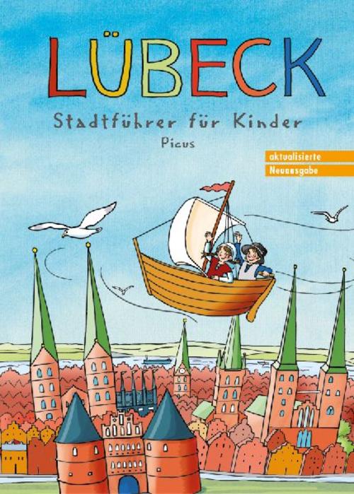 Lübeck. Stadtführer für Kinder