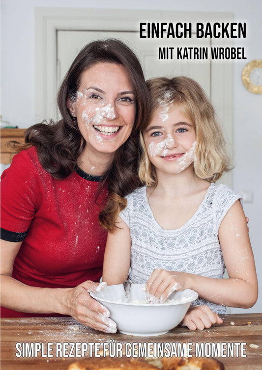 Einfach backen mit Katrin Wrobel