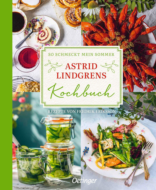 So schmeckt mein Sommer: Astrid Lindgrens Kochbuch. Hochwertiges Kochbuch mit sommerlichen Gerichten aus Schweden für die ganze Familie (Astrid Lindgren Kochbücher)