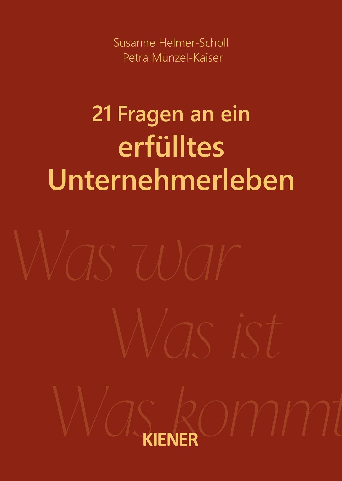 21 Fragen an ein erfülltes Unternehmerleben