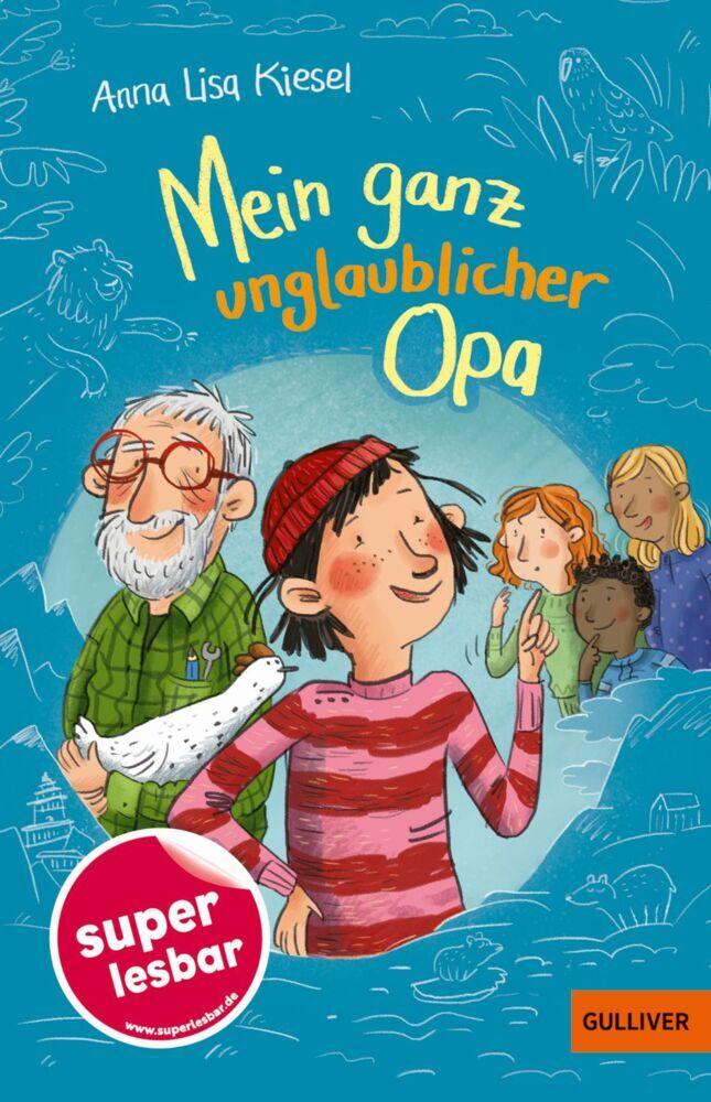 Kiesel, Anna Lisa/Mein ganz unglaublicher Opa