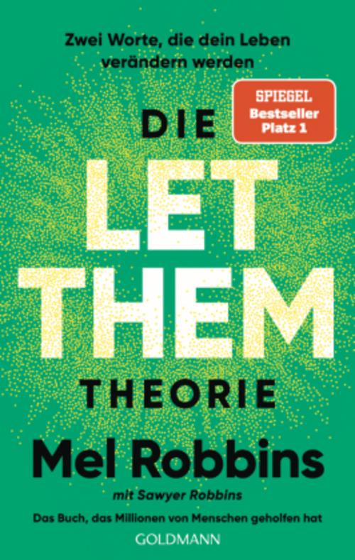 Die LET THEM Theorie: Zwei Worte, die dein Leben verändern werden - Das Buch, das Millionen von Menschen geholfen hat - Die deutsche Ausgabe des internationalen Nummer-1-Bestsellers