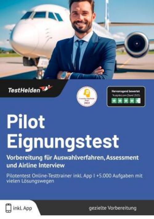 Pilot Eignungstest 2025 bestehen: Vorbereitung für Auswahlverfahren, Assessment und Airline Interview | Pilotentest Online-Testtrainer inkl. App I +5.000 Aufgaben mit vielen Lösungswegen