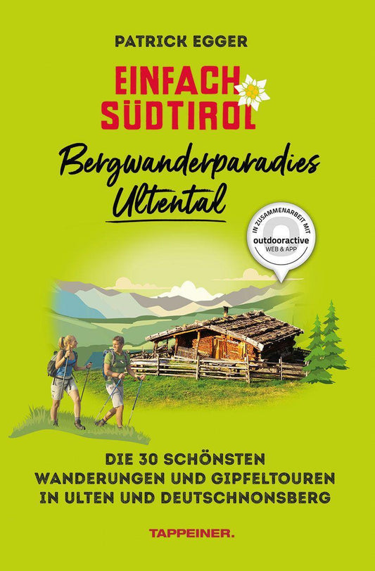 Einfach Südtirol: Bergwanderparadies Ultental
