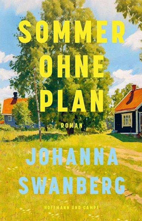 Sommer ohne Plan: Roman | Der große lebensfrohe Frühjahrsbestseller aus Schweden