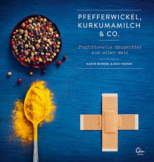 Buchcover: Pfefferwickel, Kurkumamilch & Co.