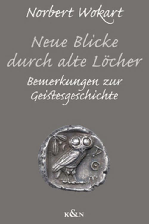 Neue Blicke durch alte Löcher