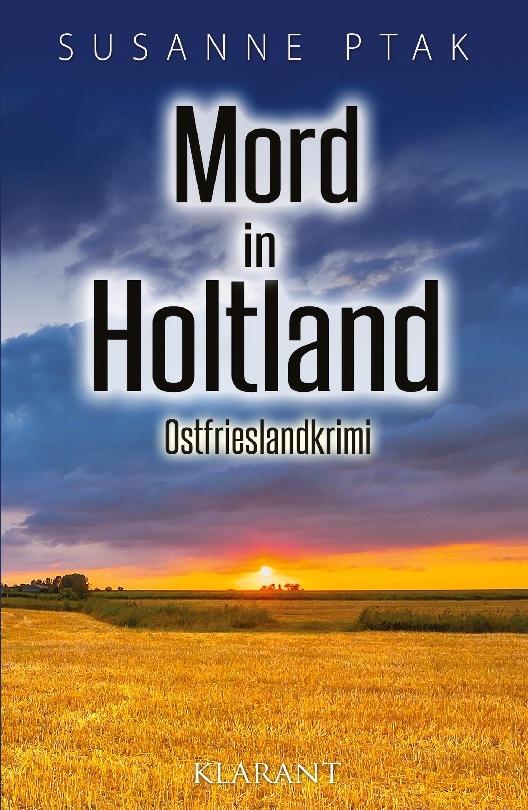 Mord in Holtland. Ostfrieslandkrimi
