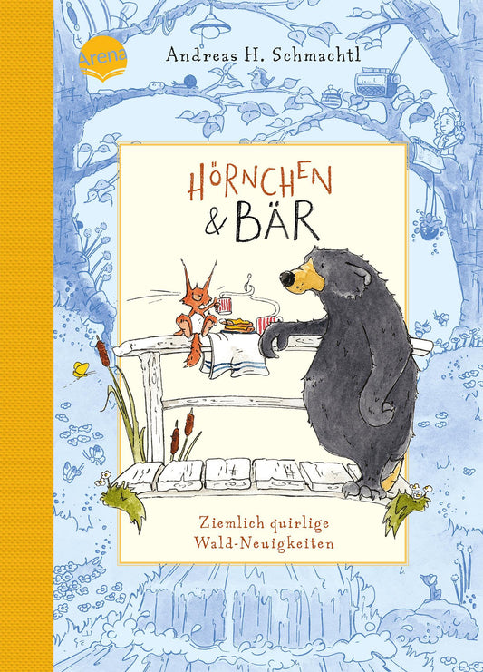 Schmachtl, Andreas H./Hörnchen & Bär (2). Ziemlich quirlige Wald-Neuigkeiten