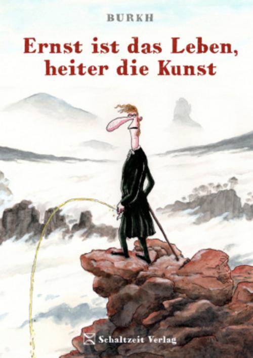 Ernst ist das Leben, heiter die Kunst