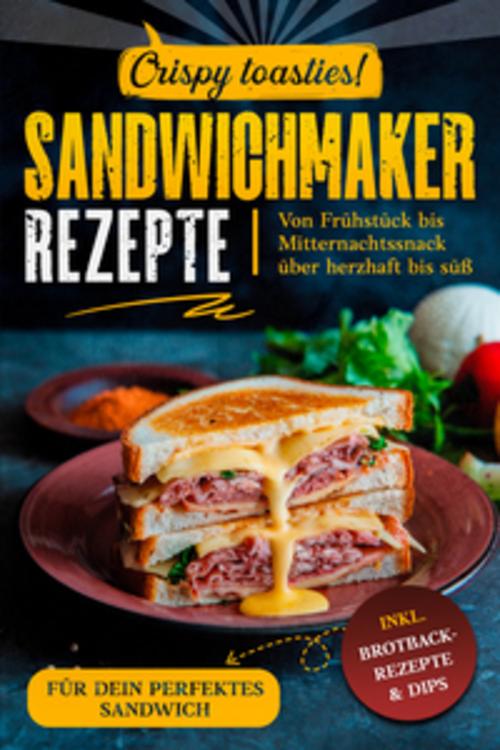 Sandwichmaker Rezepte