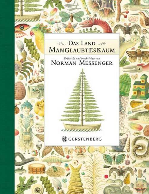 Messenger, Norman/Das Land ManGlaubtEsKaum