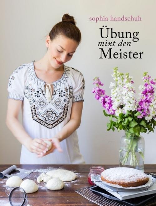 Buchcover: Übung mixt den Meister - So wirst Du zum Thermomix ® Profi TM5® TM31 TM6