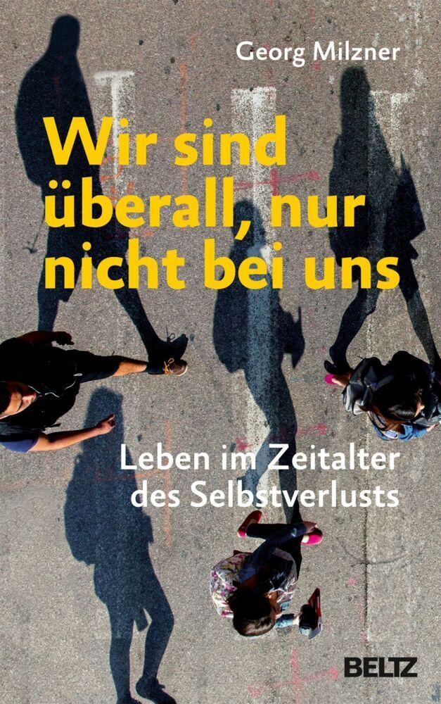 Buchcover: Wir sind überall, nur nicht bei uns