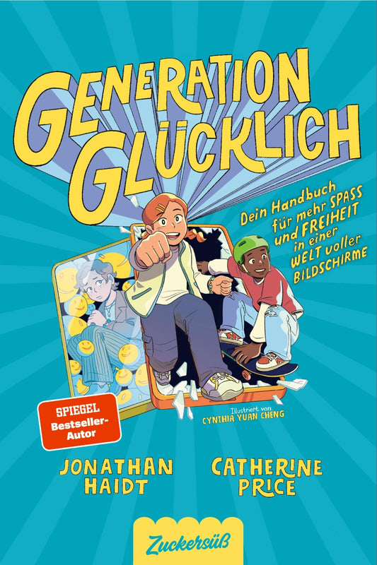 Generation Glücklich: Dein Handbuch für mehr Spaß und Freiheit in einer Welt voller Bildschirme