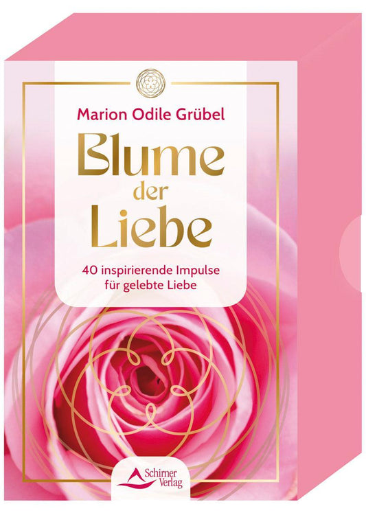 Buchcover: Blume der Liebe - 40 inspirierende Impulse für gelebte Liebe