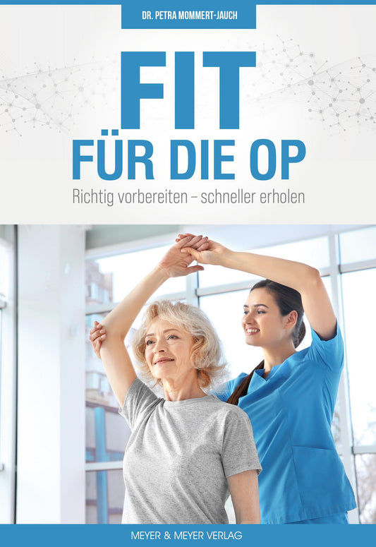 Fit für die OP: Richtig vorbereiten - schneller erholen