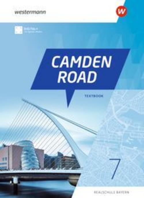 Camden Road. Textbook 7. Für Realschulen in Bayern