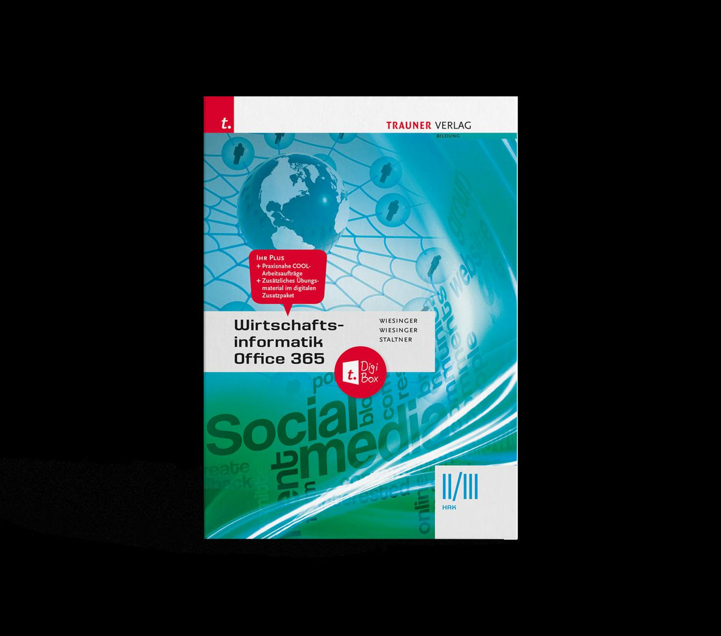 Wirtschaftsinformatik II/III HAK, Office 365 + TRAUNER-DigiBox