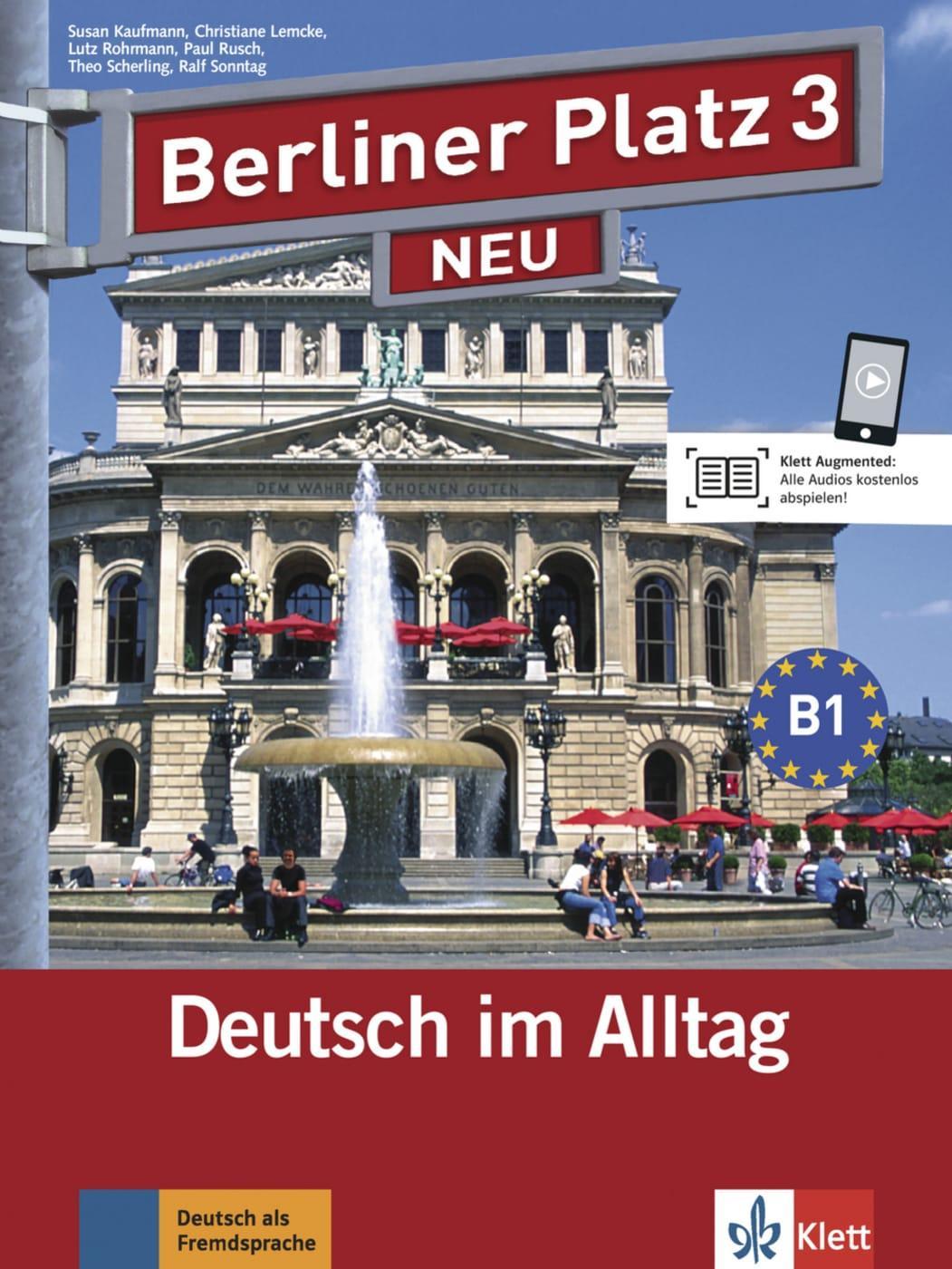 Berliner Platz 3 NEU - Lehr- und Arbeitsbuch 3 mit 2 Audio-CDs und \"Treffpunkt D-A-CH\"