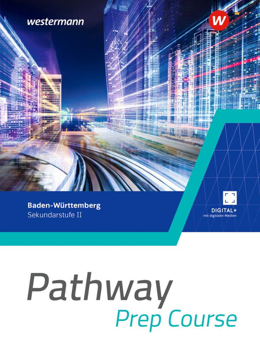 Pathway Prep Course. Schulbuch. Einführungsphase. Für Baden-Württemberg