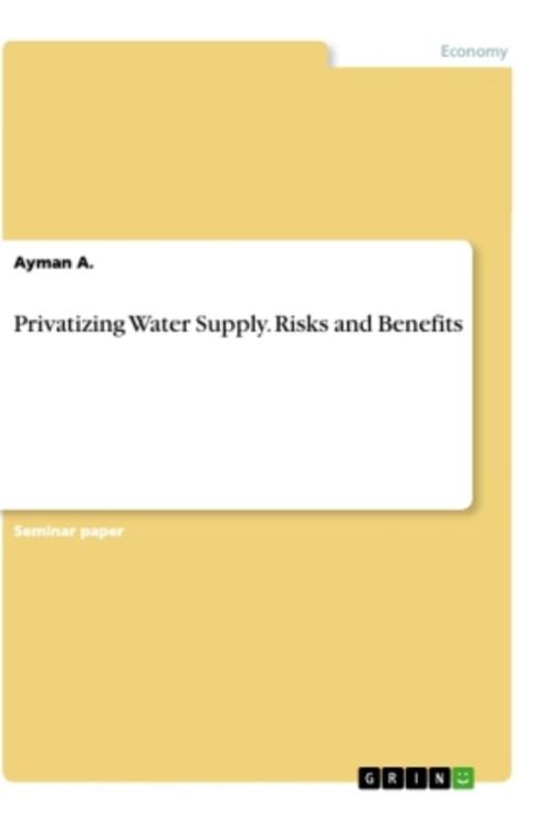 Privatizing Water Supply. Risks and Benefits