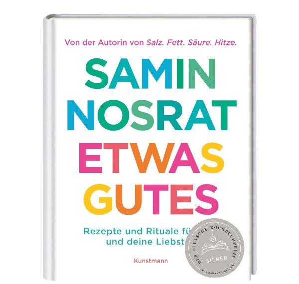 Etwas Gutes: Rezepte und Rituale für dich und deine Liebsten | »ETWAS GUTES ist das Allerbeste!« Yotam Ottolenghi