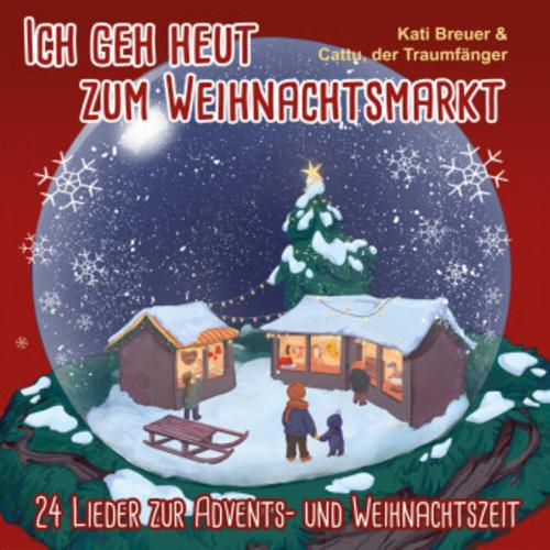 Ich geh heut zum Weihnachtsmarkt,Audio-CD