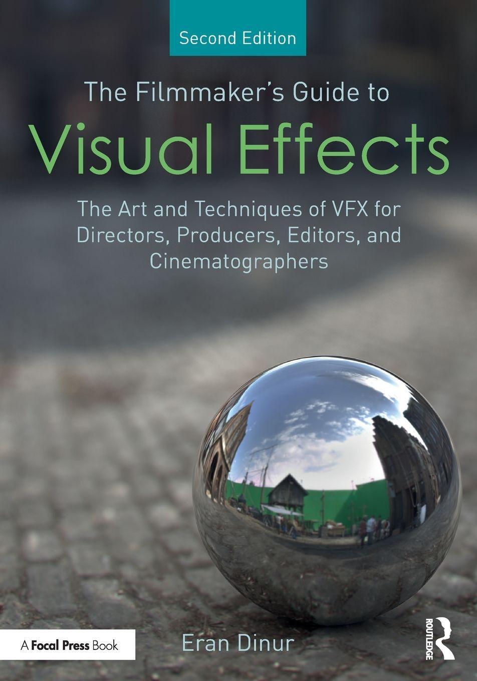 The Filmmaker''s Guide to Visual Effects
