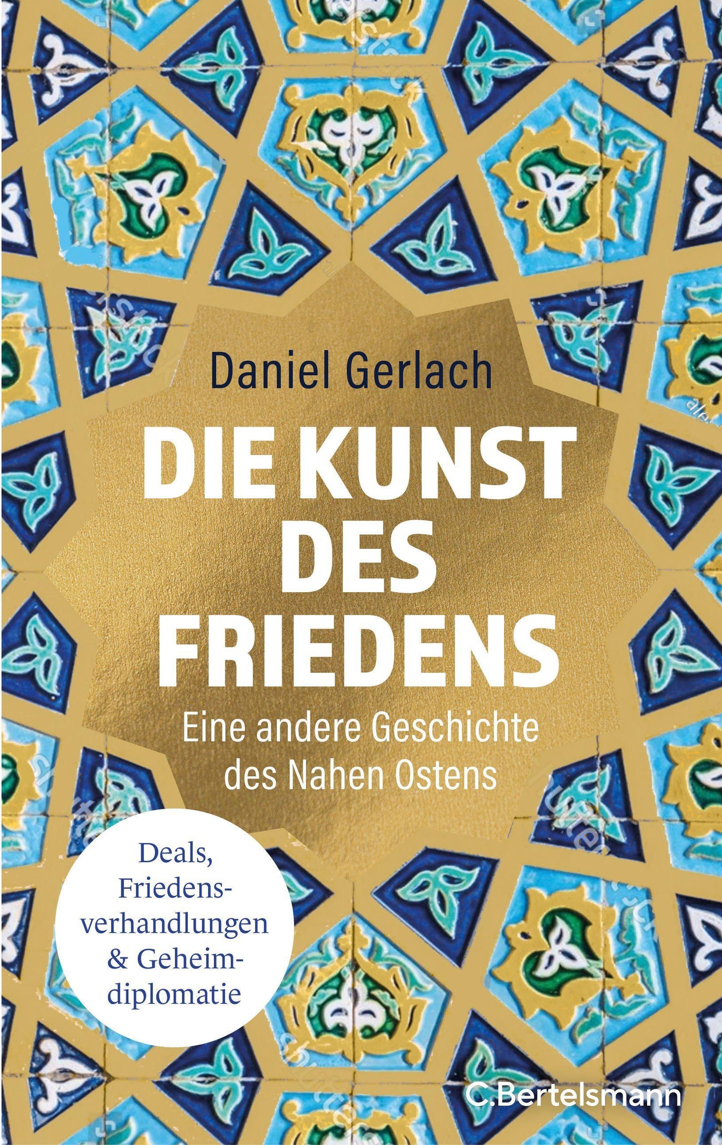 Die Kunst des Friedens: Eine andere Geschichte des Nahen Ostens - Deals, Friedensverhandlungen & Geheimdiplomatie